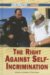 The Right Against Self Incrimination cover