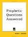 Prophetic Questions Answered cover