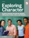 Exploring Character : Real Life Scenarios That Will Get Students Talking About Values, Choices, and Behavior cover
