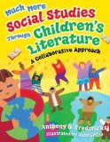 Much More Social Studies Through Children's Literature : A Collaborative Approach [Click for larger image]