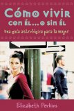 Como vivir con el . . . o sin el/ Star Guide to Guys : Una Guia Astrologica Para La Mujer/ How to Live Happily With Him. . . or Without Him [Click for larger image]