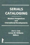 Serials Cataloging : Modern Perspectives and International Developments [Click for larger image]