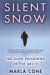 Silent Snow : The Slow Poisoning of the Arctic cover