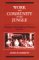 Work and Community in the Jungle : Chicago's Packing-House Workers, 1894-1922 cover