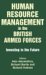  Human Resource Management in the British Armed Forces: Investing in the Future