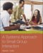 A Systems Approach to Small Group Interaction cover
