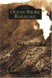 Ocean Shore Railroad [Click for larger image]