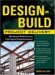 Design-build Project Delivery : Managing the Building Process from Proposal Throughconstruction cover