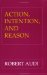 Action, Intention, and Reason cover