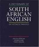 A Dictionary of South African English on Historical Principles [Click for larger image]