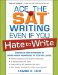 Ace the SAT Writing Even If You Hate to Write cover
