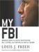My FBI : Bringing Down the Mafia, Investigating Bill Clinton, And Fighting the War on Terror cover