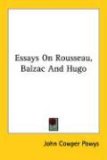 Essays on Rousseau, Balzac and Hugo [Click for larger image]
