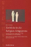 Einblicke in Die Religion Altagyptens : Anhand agyptischer Fundstucke in Einer osterreichischen Privatsammlung [Click for larger image]