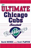 The Ultimate Chicago Cubs Baseball Challenge [Click for larger image]