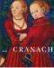 Cranach : Mit Einem Bestandskatalog Der Gemalde in Den Staatlichen Kunstsammlungen Dresden cover