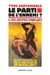 Le Parti De L'ennemi : Le Parti Communiste Francais Dans La Lutte Pour La Paix, 1947-1958 cover