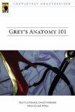 Grey's Anatomy 101 : Seattle Grace, Unauthorized [Click for larger image]