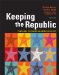 Keeping the Republic : Power And Citizenship in American Politics cover