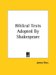 Biblical Texts Adopted by Shakespeare cover