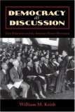 Democracy As Discussion : Civic Education and the American Forum Movement [Click for larger image]