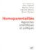 Homoparentalites, Approches Scientifiques Et Politiques : Actes De La IIIe Conference Internationale Sur L'homoparentalite, 25-26 Octobre 2005 cover