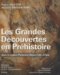 Les Grandes Decouvertes En Prehistoire Dans La Region Provence-Alpes-Cote D'Azur cover