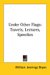 Under Other Flags : Travels, Lectures, Speeches cover