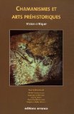 Chamanismes Et Arts Prehistoriques : Vision Critique [Click for larger image]