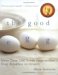 The Good Egg : More Than 200 Fresh Approaches from Breakfast to Dessert cover