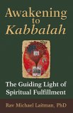 Awakening to Kabbalah : The Guiding Light of Spiritual Fulfillment [Click for larger image]