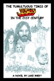 The Tumultuous Times of Jesus in the 21st Century : A Novel [Click for larger image]