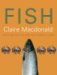 Fish : Inspiring Fish Recipes for Creative Cooks cover