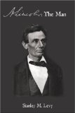 A. Lincoln : The Man [Click for larger image]