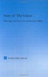 State of "The Union" : Marriage And Free Love in the Late 1800s [Click for larger image]