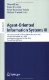 Agent-Oriented Information Systems III : 7th International Bi-conference Workshop, Aois 2005, Utrecht, the Netherlands, July 26, 2005, and Klagenfurt, Austria, October 27, 2005, Revised Selec [Click for larger image]