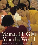 Mama, I'll Give You the World [Click for larger image]