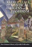 The Mystical Origins of Hasidism [Click for larger image]