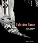 Licht uber Altona : Herbert Dombrowski, Fotografien 1954  [Katalogbuch Zur Ausstellung Im Altonaer Museum, Norddeutsches Landesmuseum Vom 22 Februar 1997 Bis 6. April 1997] [Click for larger image]