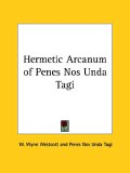 Hermetic Arcanum of Penes Nos Unda Tagi [Click for larger image]
