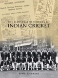 The Illustrated History of Indian Cricket : An Illustrated History [Click for larger image]