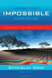 When the Impossible Happens : Adventures in Non-ordinary Reality [Click for larger image]