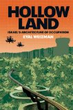 Hollow Land : Israel's Architecture of Occupation [Click for larger image]