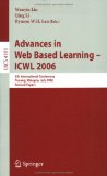 Advances in Web Based Learning- ICWL 2006 : 5th International Conference Penang, Malaysia, July 19-21, 2006 Revised Papers [Click for larger image]