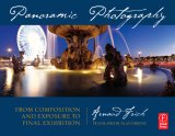 Panoramic Photography : From Composition and Exposure to Final Exhibition [Click for larger image]