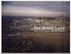 The Waste Land : Desert and Ice  Barren Landscapes in Photography [Click for larger image]