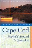 Cape Cod, Martha's Vineyard & Nantucket : An Explorer's Guide [Click for larger image]
