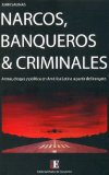 Narcos, Banqueros & Criminales : Armas, Drogas Y Politica En America Latina a Partir Del Irangate [Click for larger image]