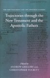 Trajectories Through the New Testament And the Apostolic Fathers [Click for larger image]