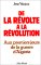 De La Revolte a La Revolution : Aux Premiers Jours De La Guerre D'Algerie cover
